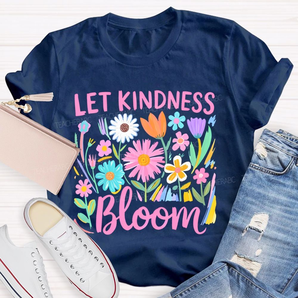 Let Kindness Bloom  Pattern  Teacher T-shirt