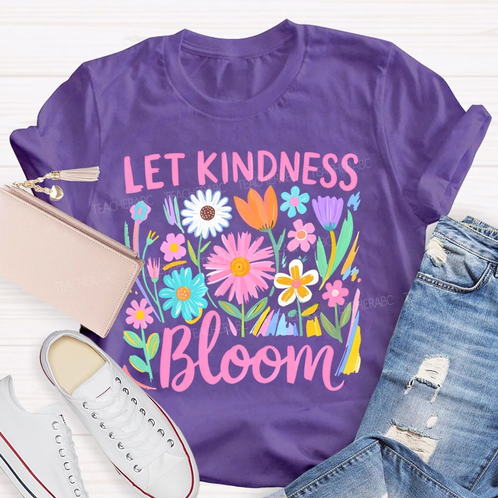 Let Kindness Bloom  Pattern  Teacher T-shirt