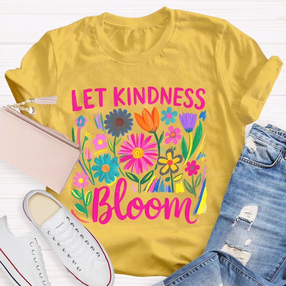 Let Kindness Bloom  Pattern  Teacher T-shirt