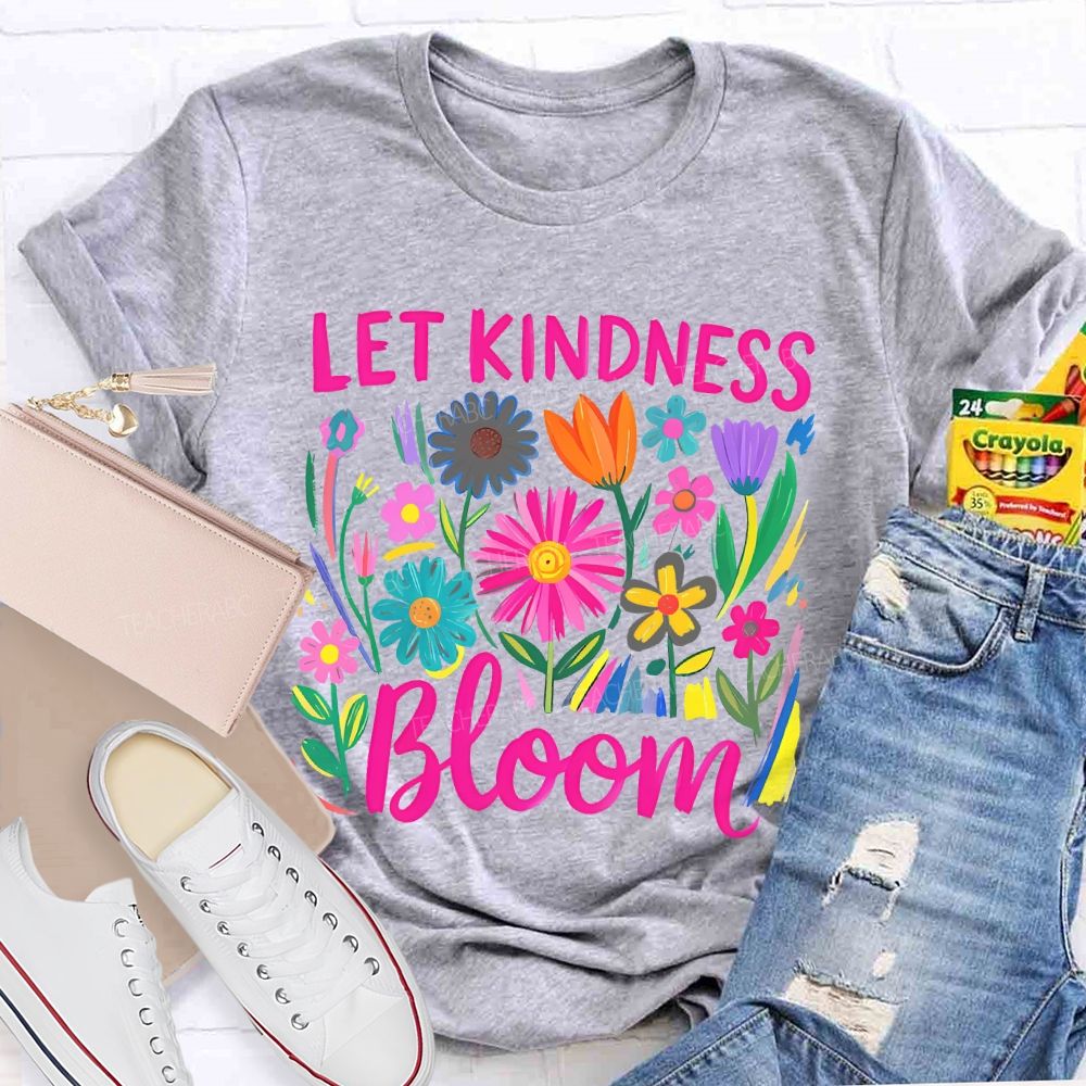 Let Kindness Bloom  Pattern  Teacher T-shirt
