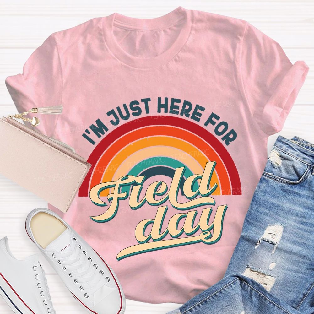 I'M Just Here For Field Day Rainbow Print Teacher T-shirt