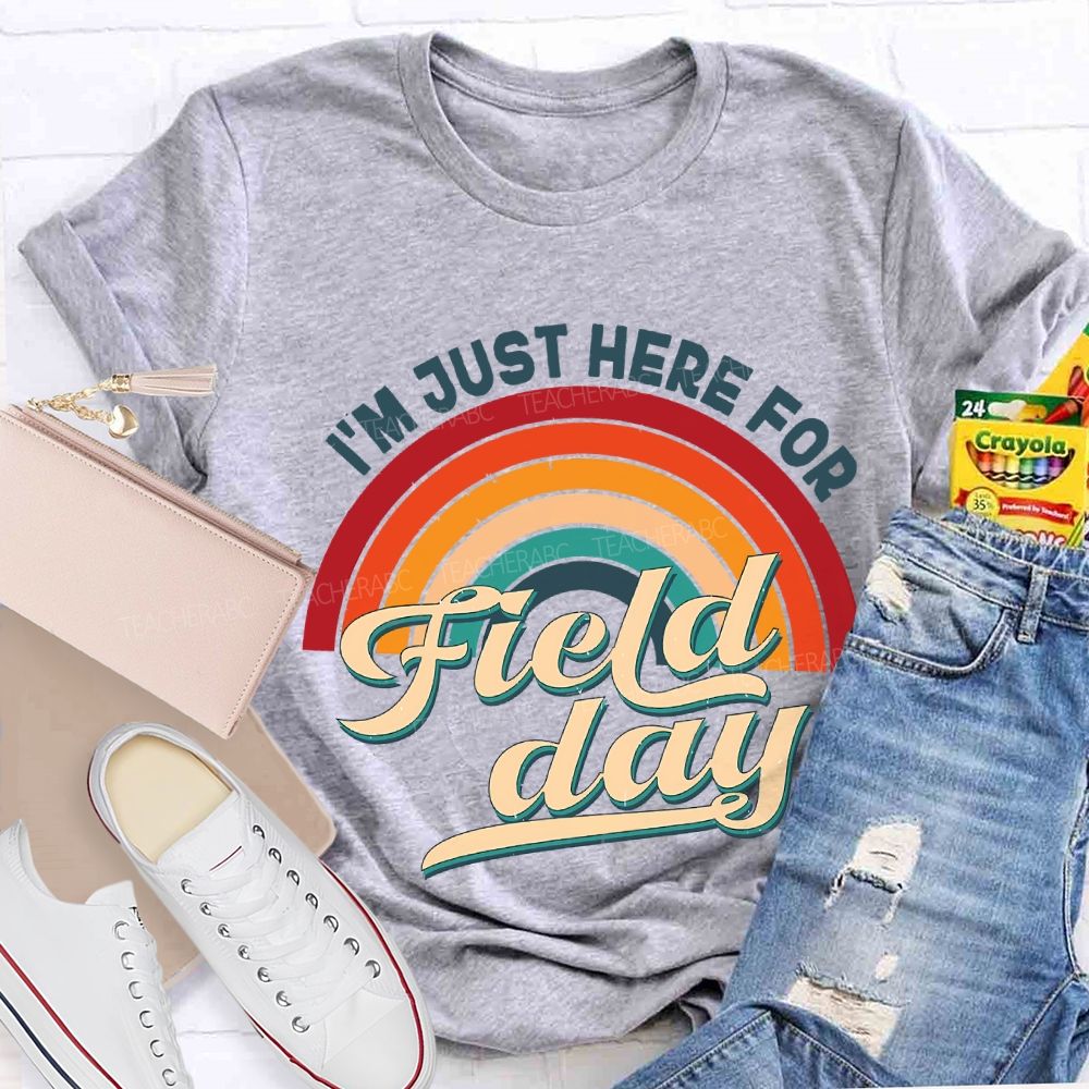 I'M Just Here For Field Day Rainbow Print Teacher T-shirt