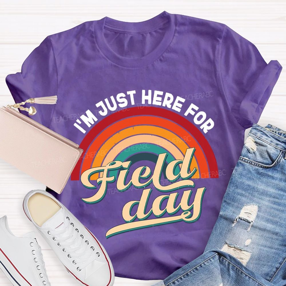 I'M Just Here For Field Day Rainbow Print Teacher T-shirt