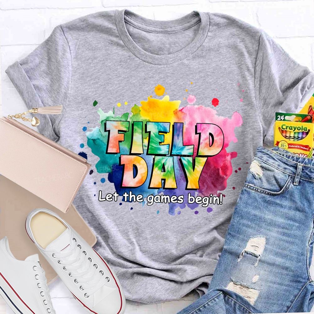 Field Day Let The Games Begin Tie-Dye Effect Teacher T-Shirt