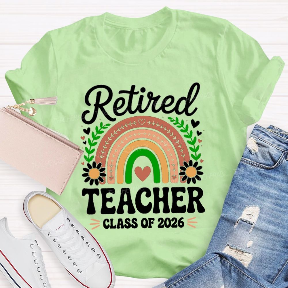 Retired Teacher Class Of 2026 Rainbow Flowers Teacher T-Shirt