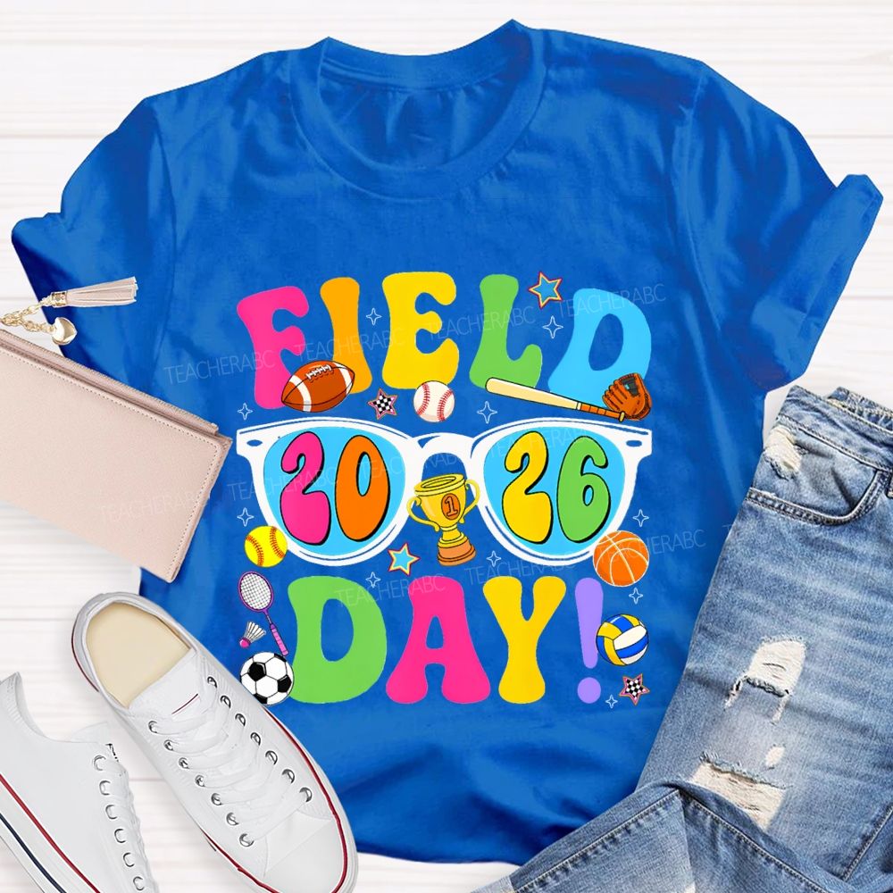 Field Day 2026 Colorful Lettering Printing Teacher T-shirt