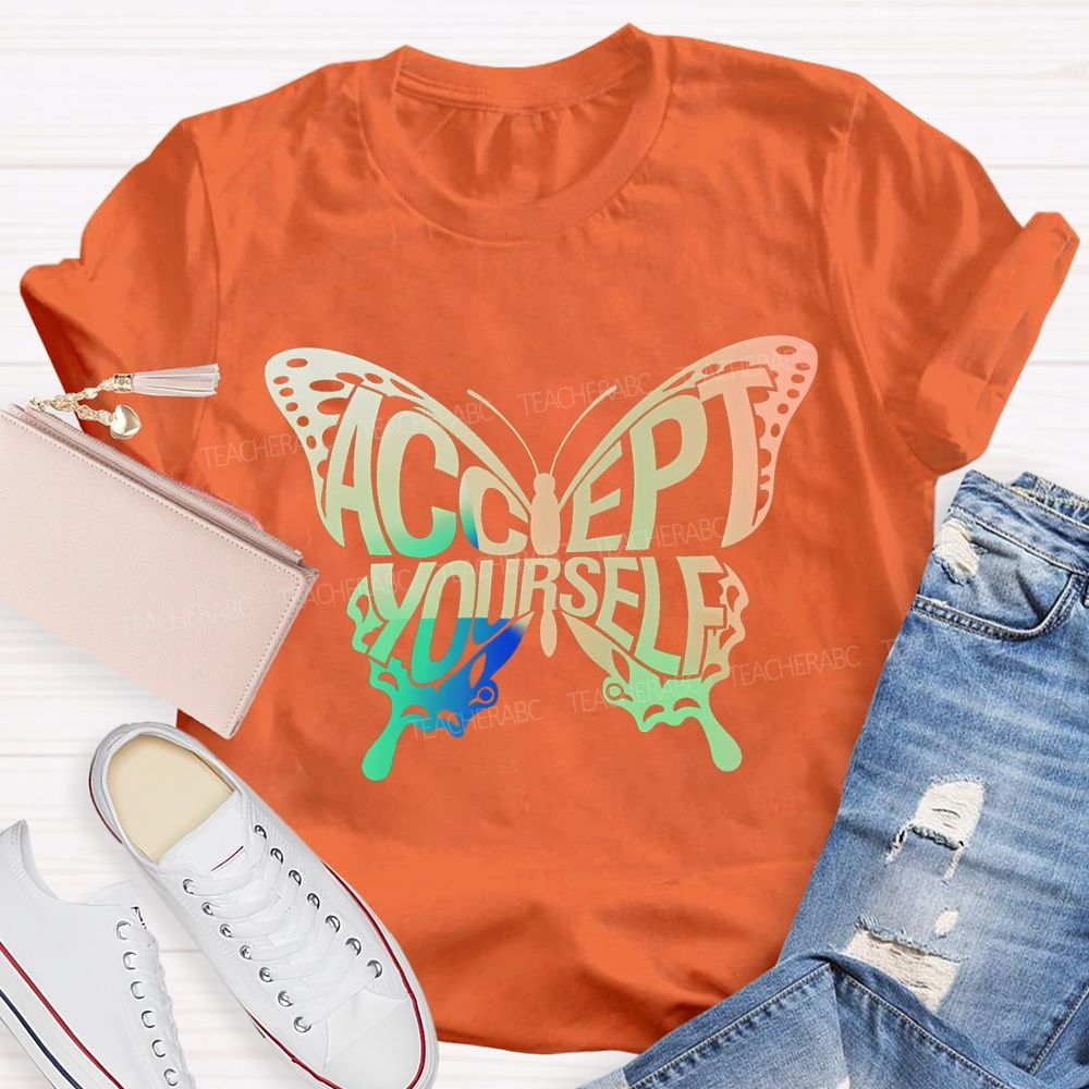 Accept Yourself Color Gradient Butterfly Teacher T-shirt