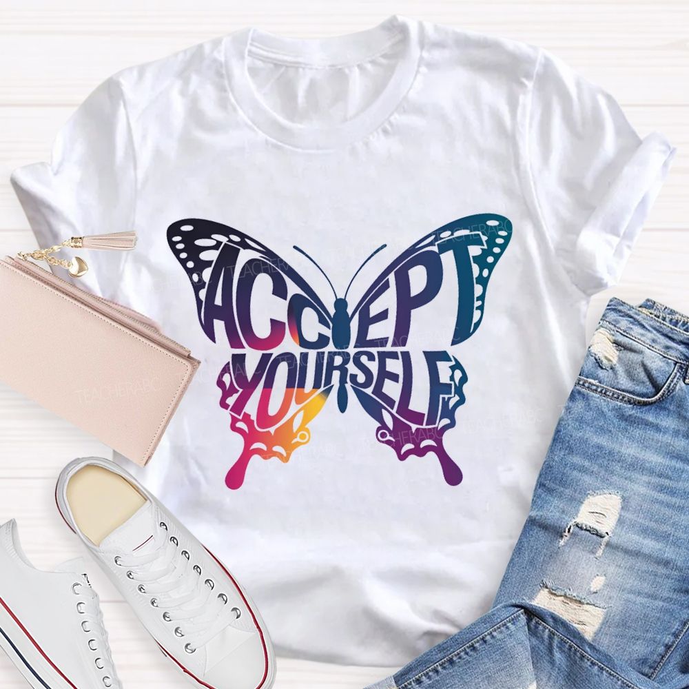 Accept Yourself Color Gradient Butterfly Teacher T-shirt