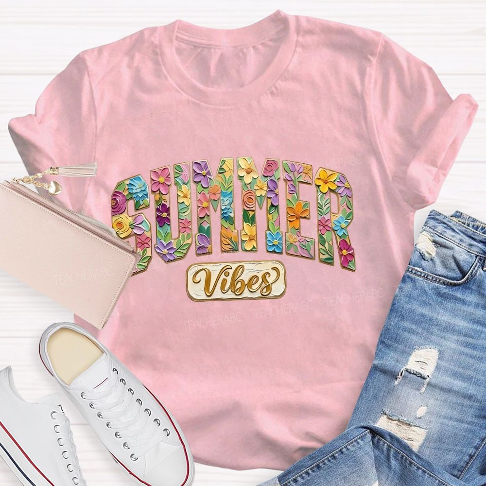 Summer Vibes Flowers Letters  Teacher T-shirt