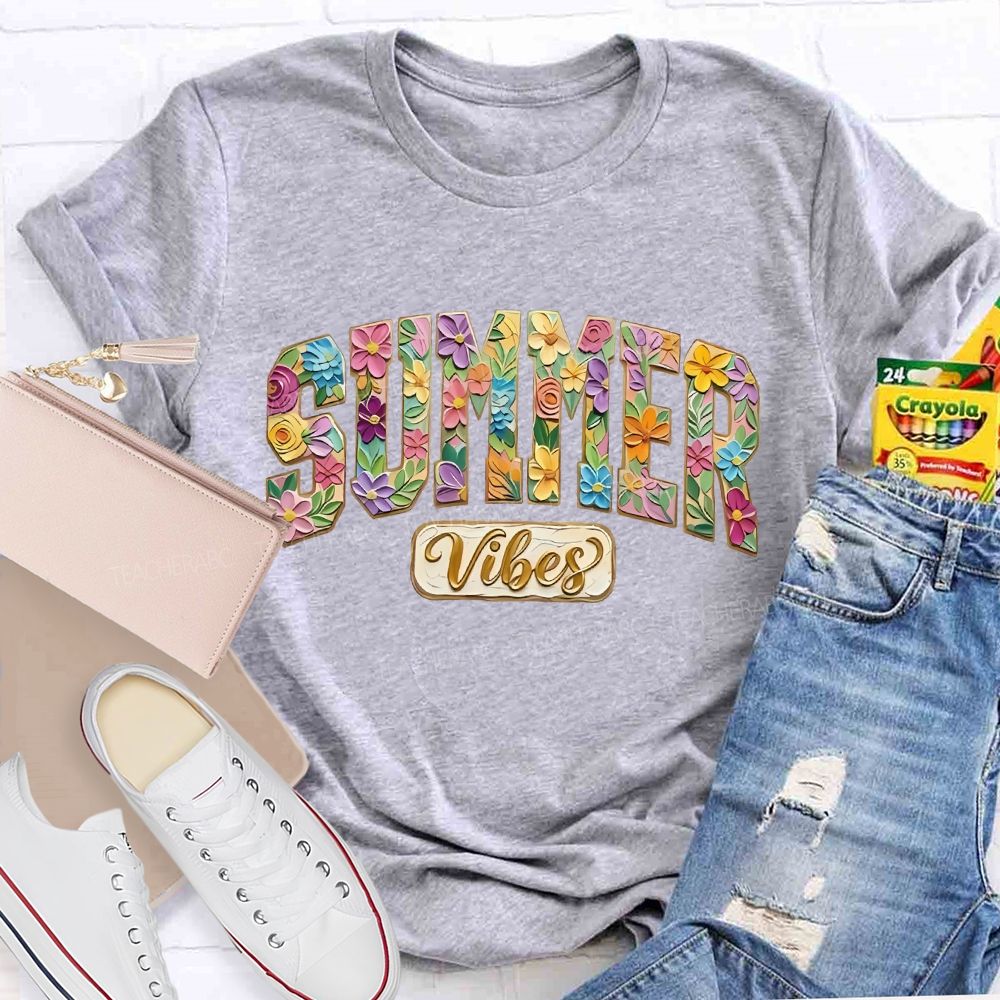 Summer Vibes Flowers Letters  Teacher T-shirt