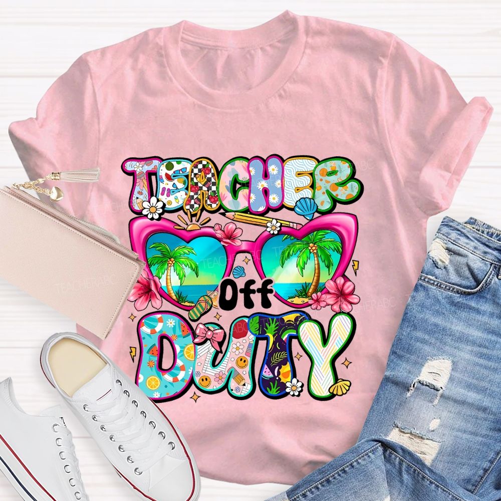 Teacher  Off  Duty  Letters  Teacher T-shirt