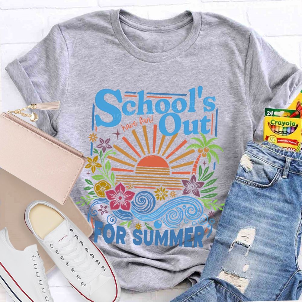 School's  Out  For  Summer  Flowers  Teacher T-shirt
