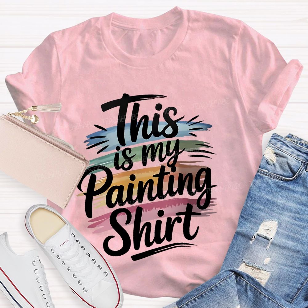 This Is My Painting Shirt  Letters  Teacher T-shirt