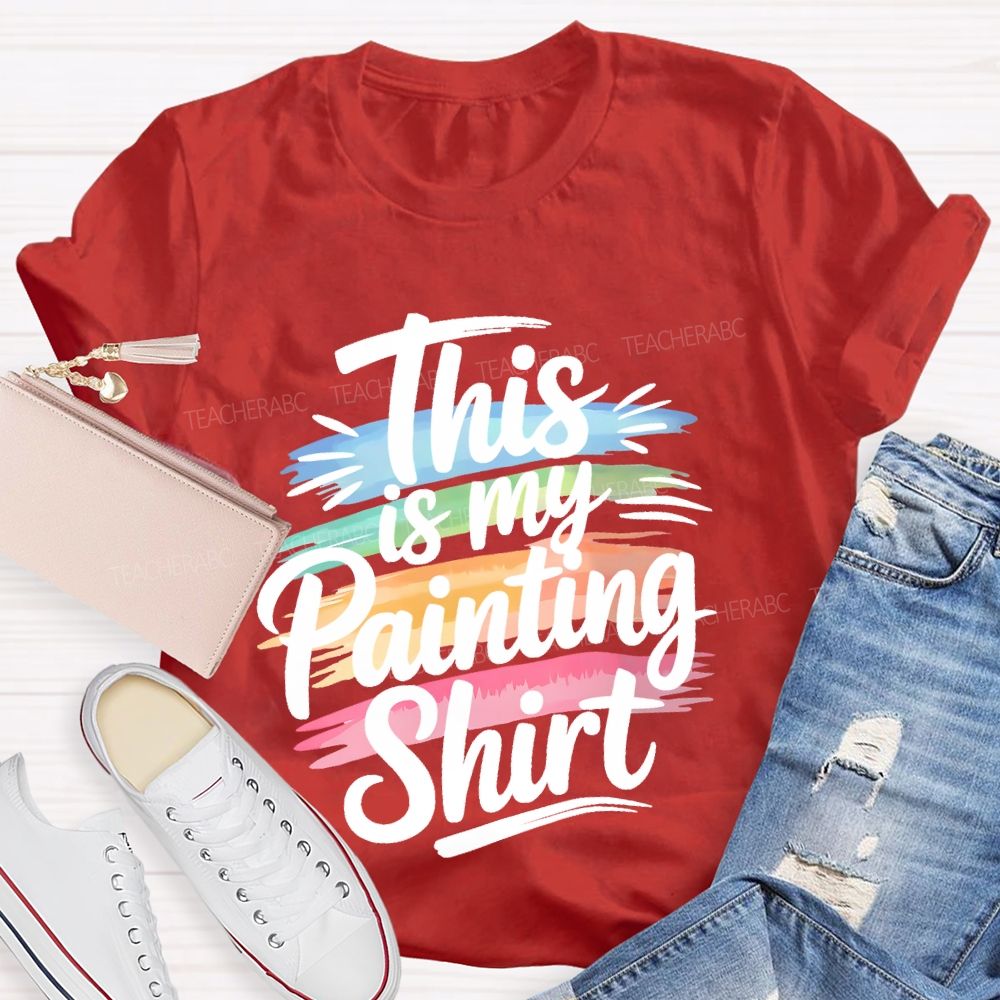 This Is My Painting Shirt  Letters  Teacher T-shirt