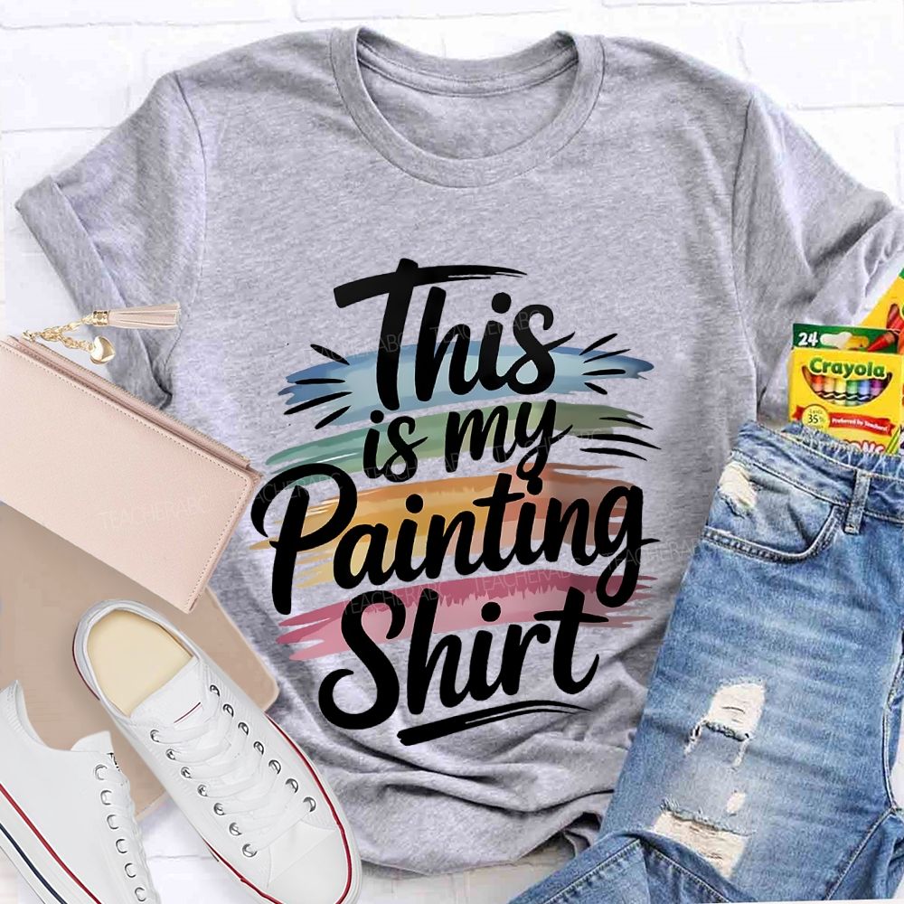This Is My Painting Shirt  Letters  Teacher T-shirt