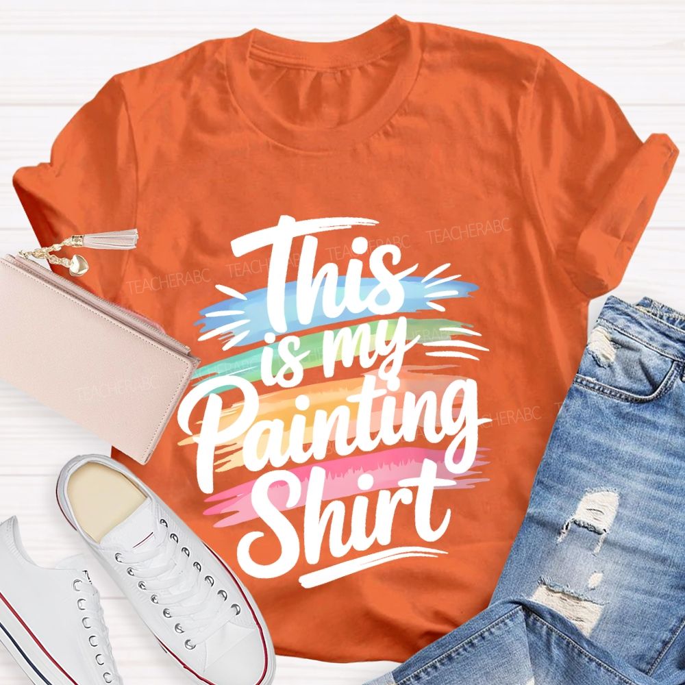 This Is My Painting Shirt  Letters  Teacher T-shirt