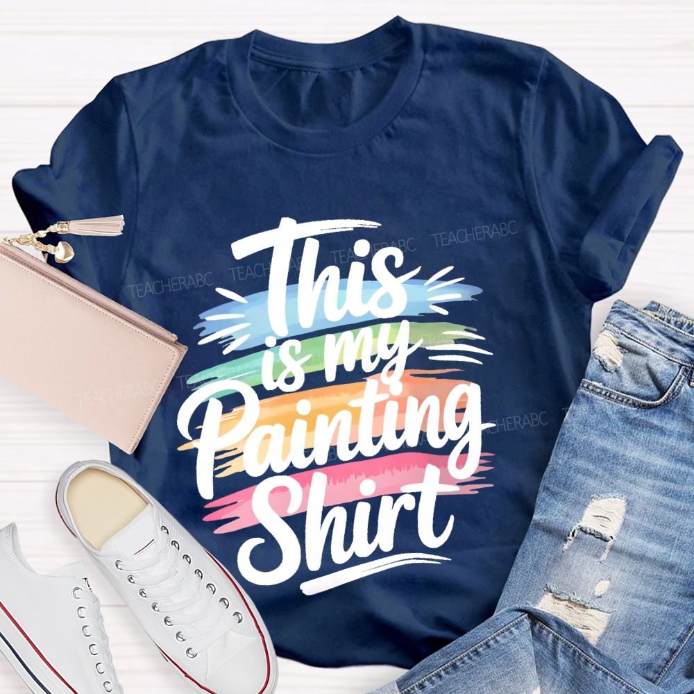 This Is My Painting Shirt  Letters  Teacher T-shirt