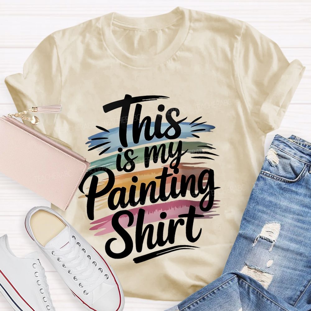 This Is My Painting Shirt  Letters  Teacher T-shirt