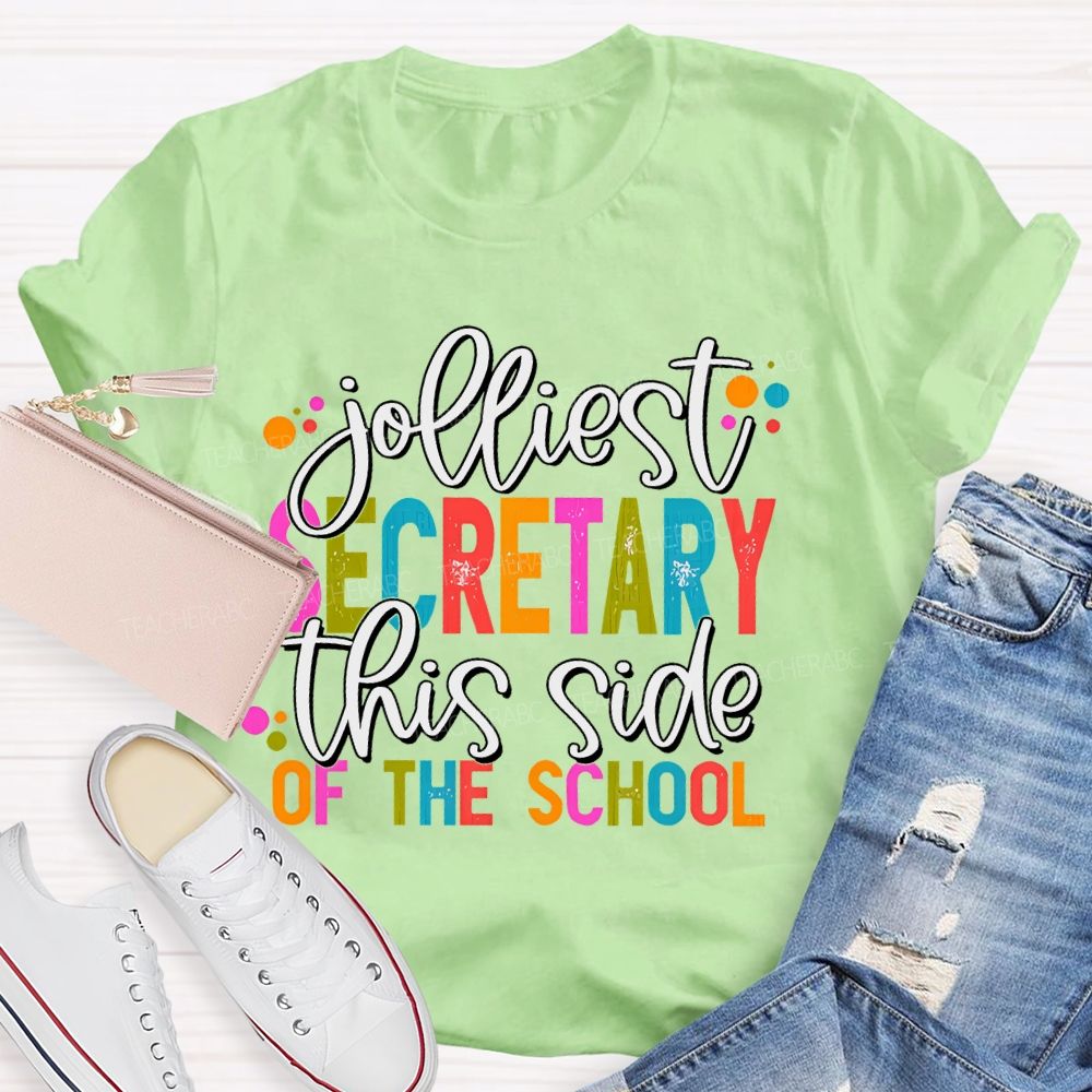 Jolliest Secretary This Side Of The School  Teacher T-shirt