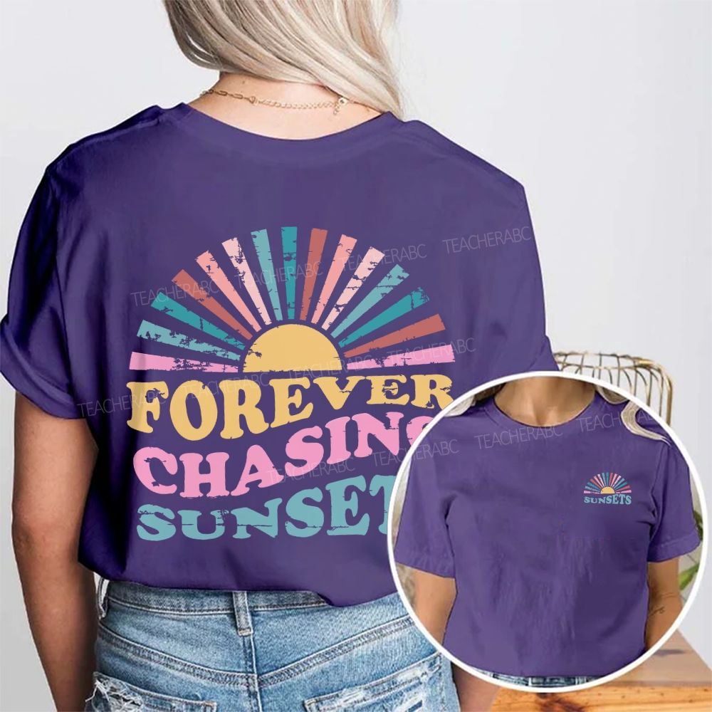 Forever Chasing Sunsets Summer Break Double Printed T-shirt
