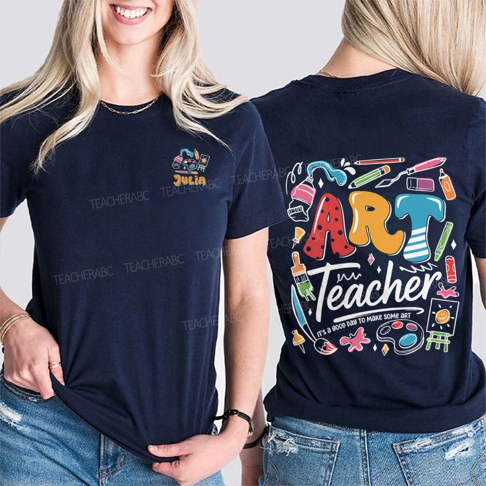 Personalized Name Art Teacher It'S Good Day To Make Some Art Double Printed T-shirt