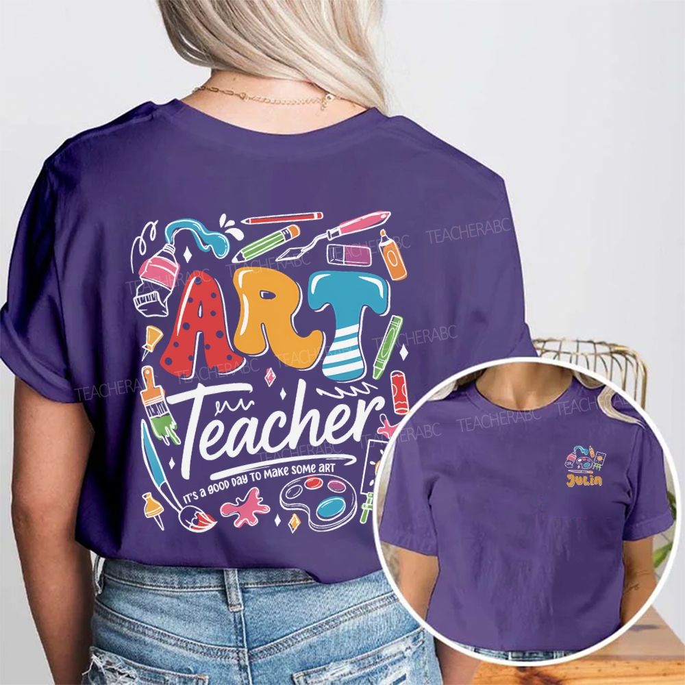 Personalized Name Art Teacher It'S Good Day To Make Some Art Double Printed T-shirt
