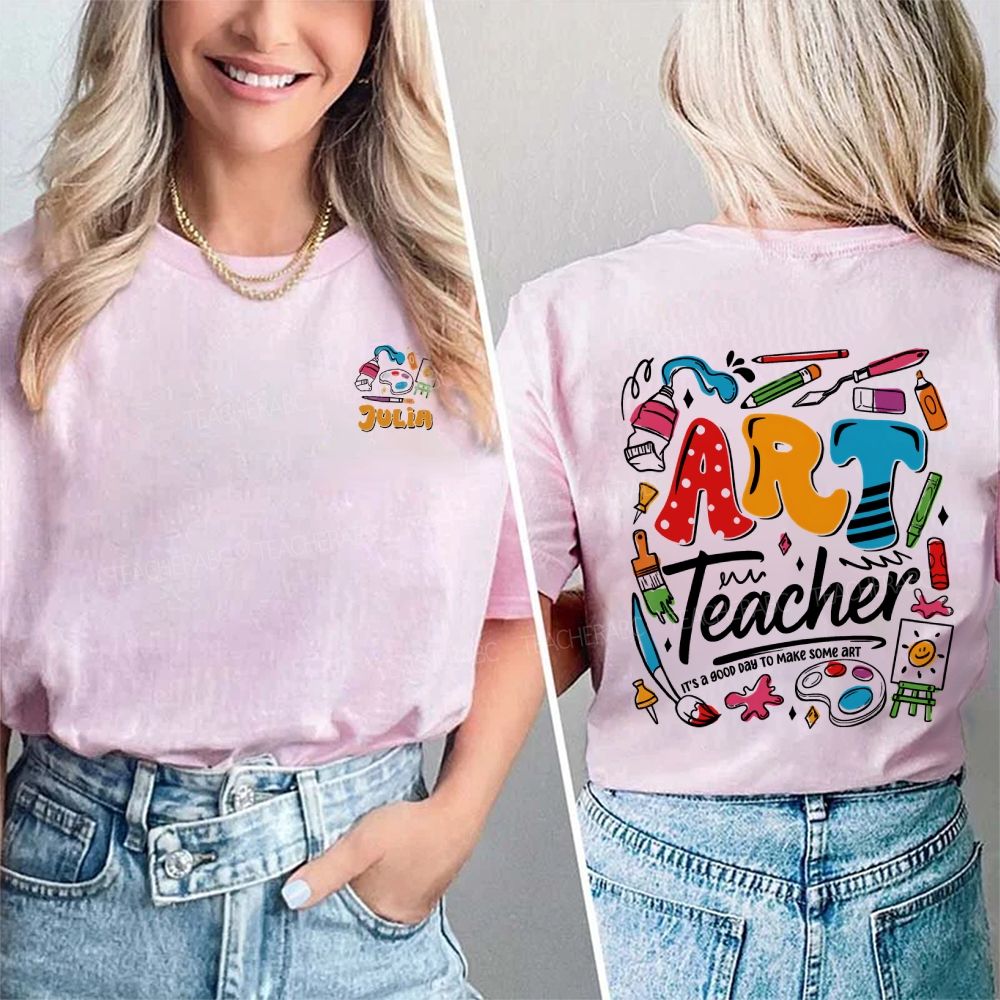 Personalized Name Art Teacher It'S Good Day To Make Some Art Double Printed T-shirt