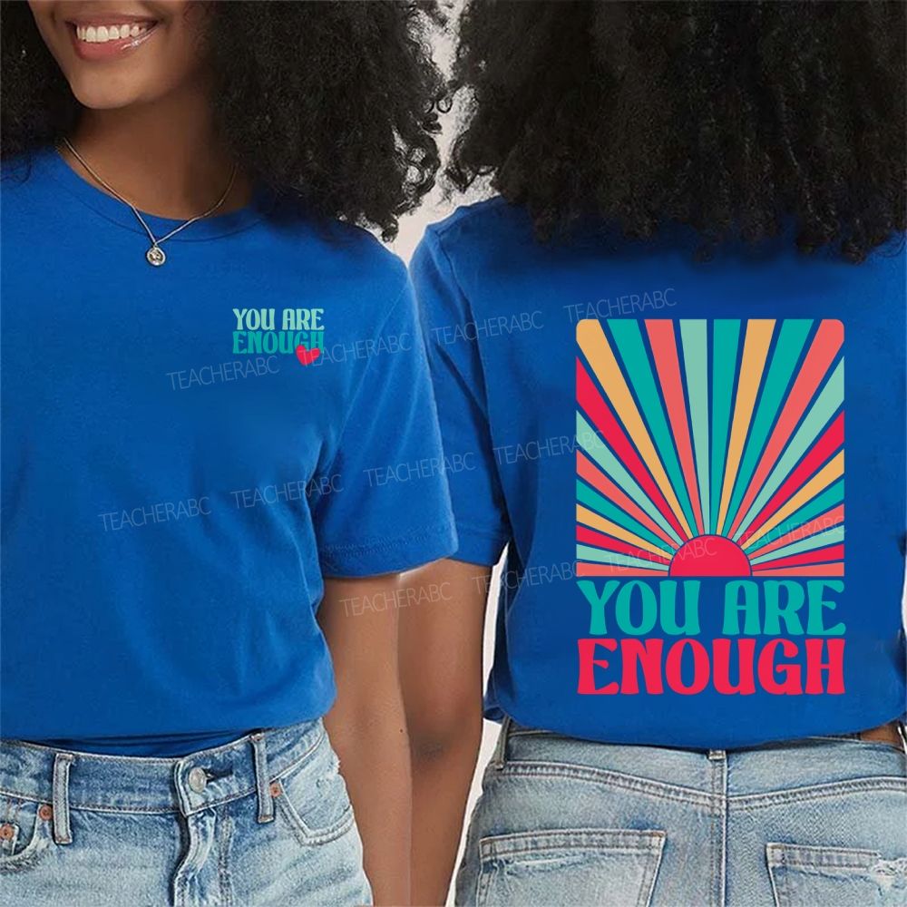 You Are Enough And Radiant Double Printed T-shirt