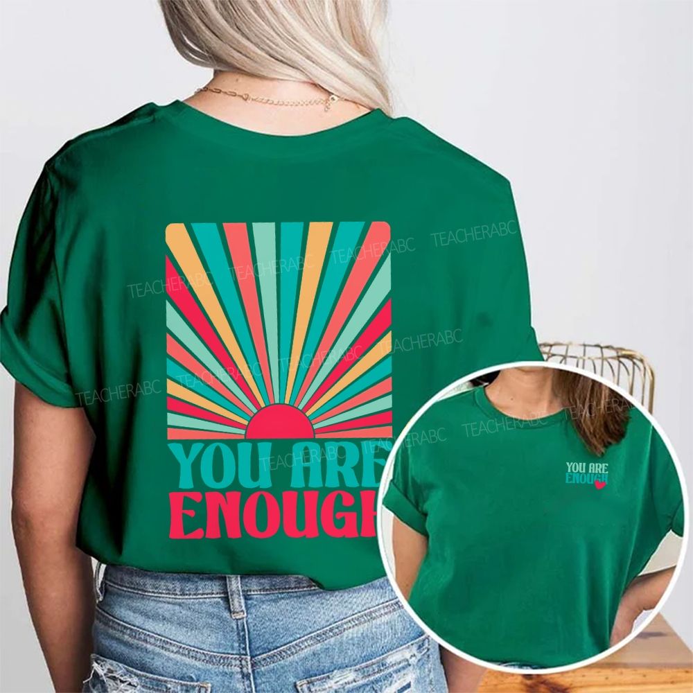 You Are Enough And Radiant Double Printed T-shirt