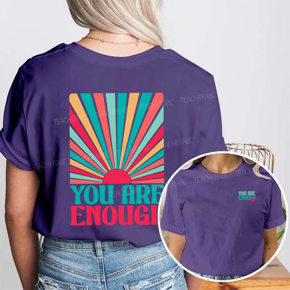 You Are Enough And Radiant Double Printed T-shirt