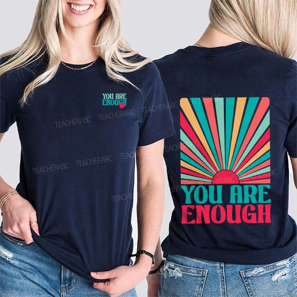 You Are Enough And Radiant Double Printed T-shirt