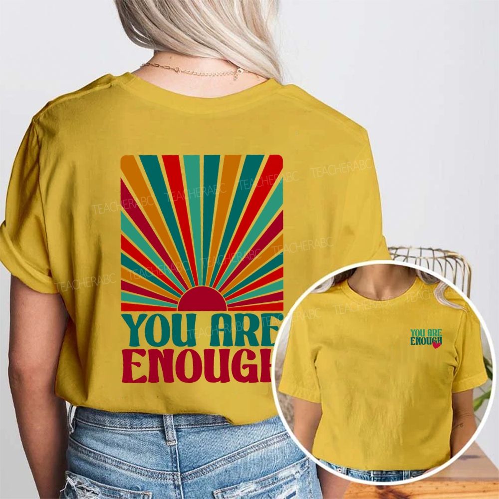 You Are Enough And Radiant Double Printed T-shirt