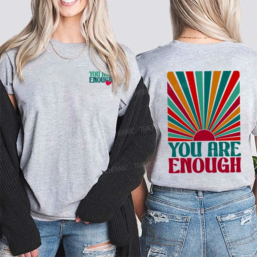 You Are Enough And Radiant Double Printed T-shirt