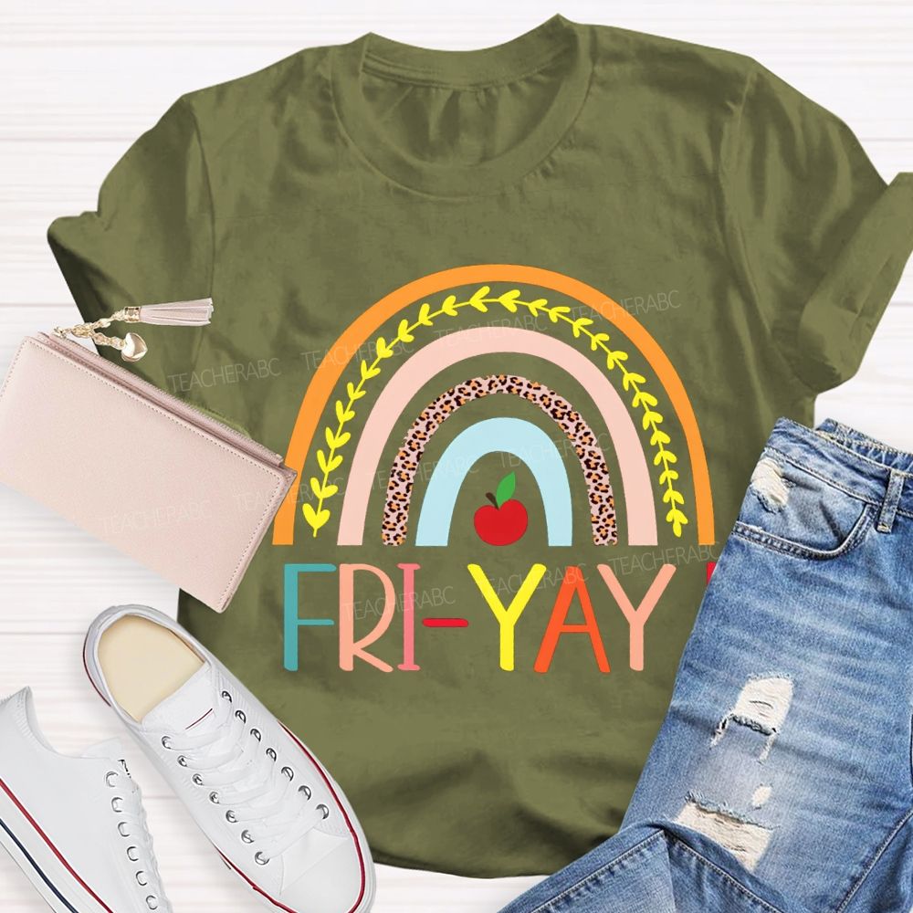 Fri Yay Happy Friday Rainbow Teacher T-Shirt