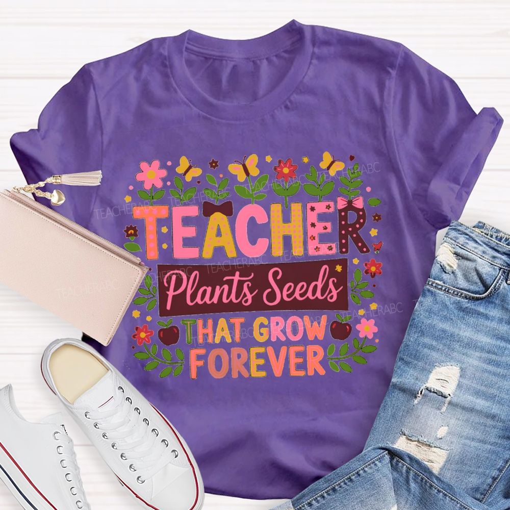 Floral Butterfly Teacher Plants Seeds That Grow Forever Teacher T-shirt