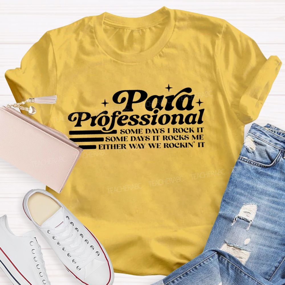Para Some Days I Rock It Some Days It Rocks Me Teacher T-shirt