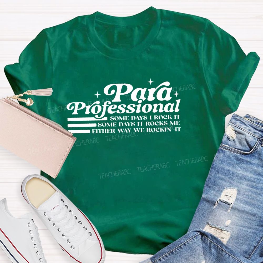 Para Some Days I Rock It Some Days It Rocks Me Teacher T-shirt