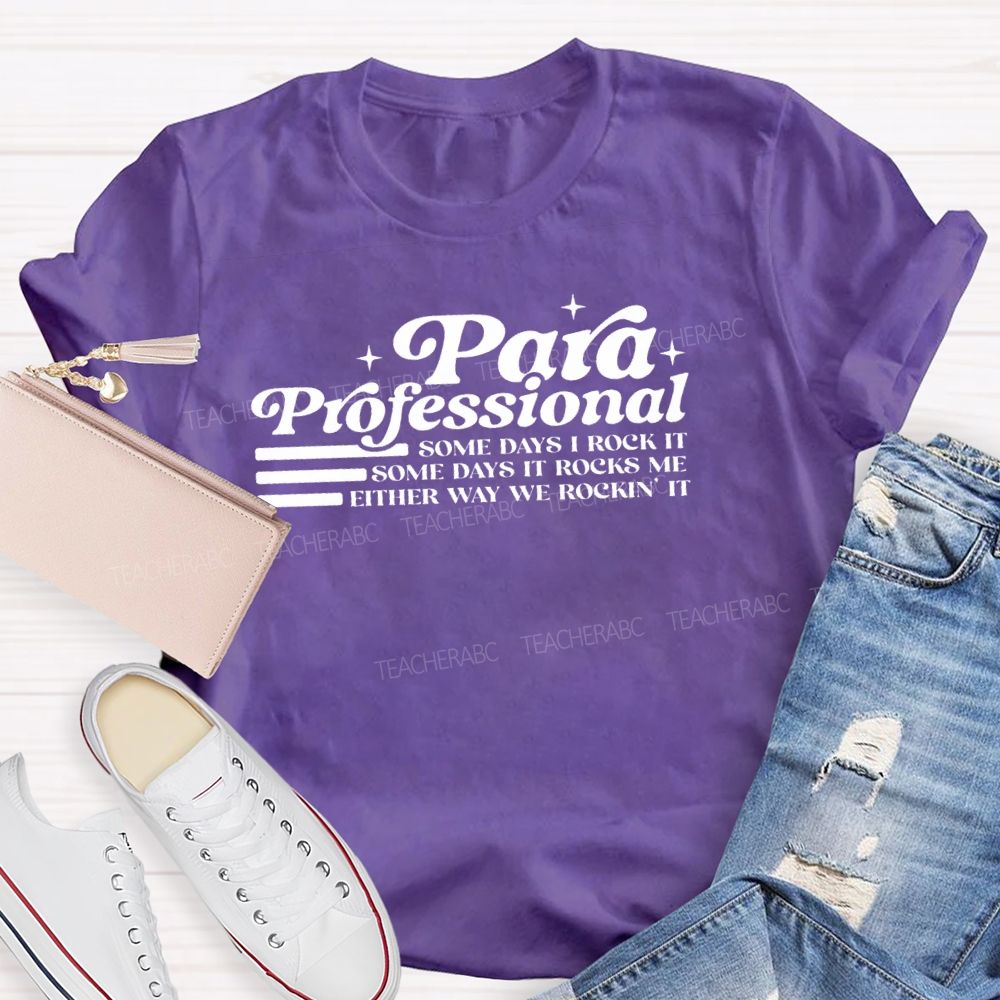 Para Some Days I Rock It Some Days It Rocks Me Teacher T-shirt