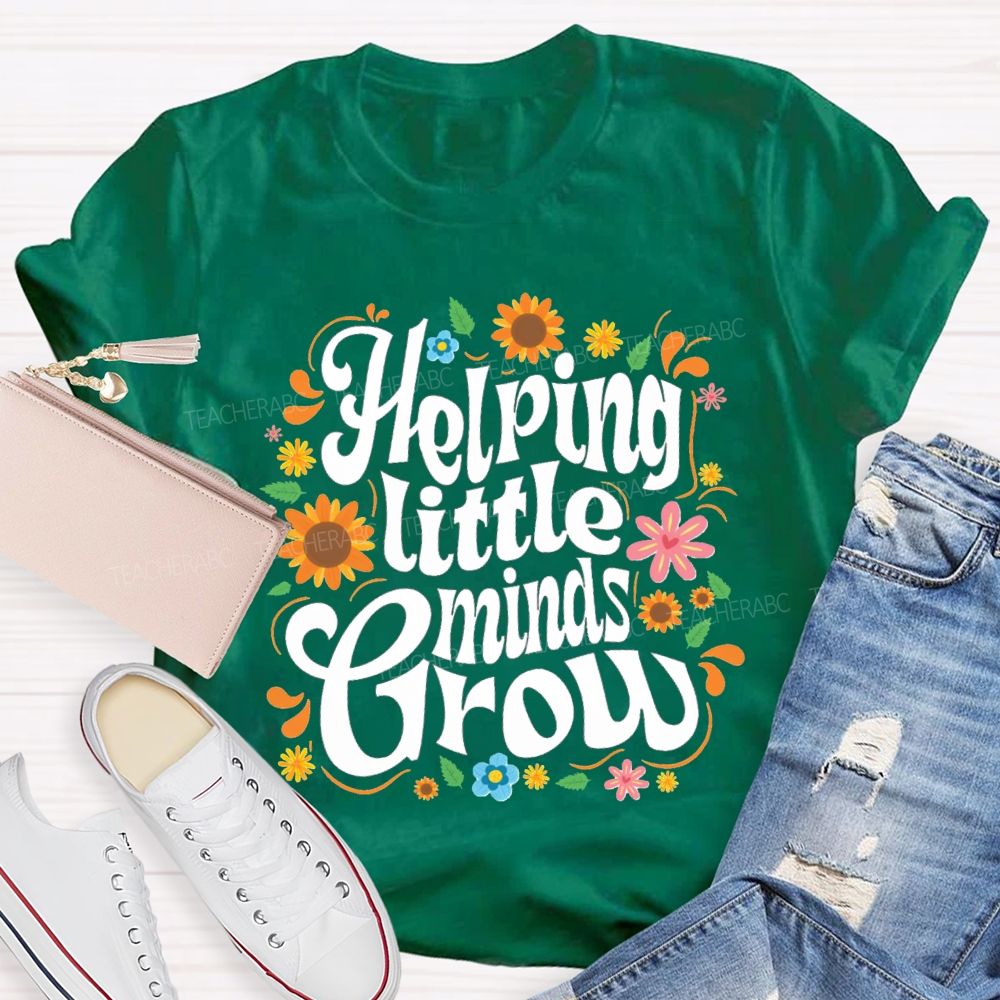 Helping Little Minds Grow Sunflower Teacher T-shirt
