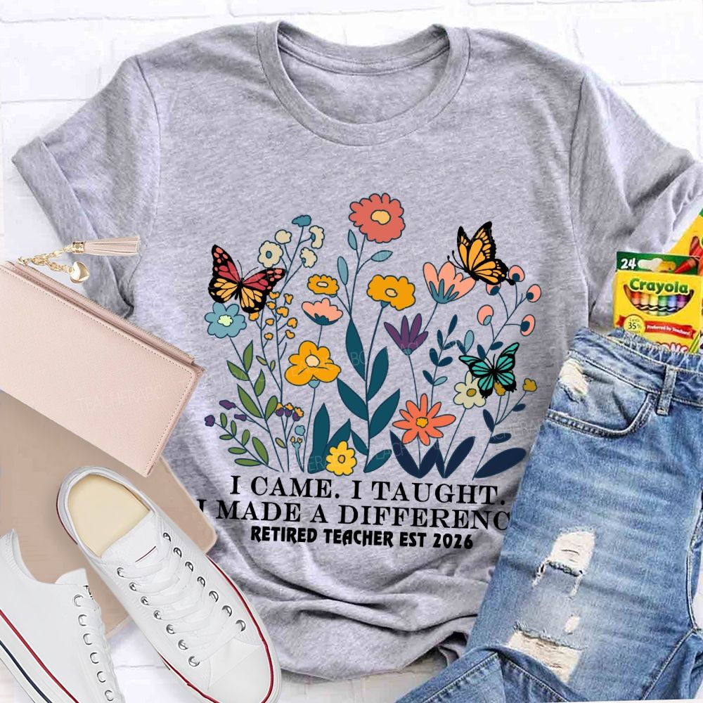 I Came I Taught Retired Teacher Est 2026 T-Shirt