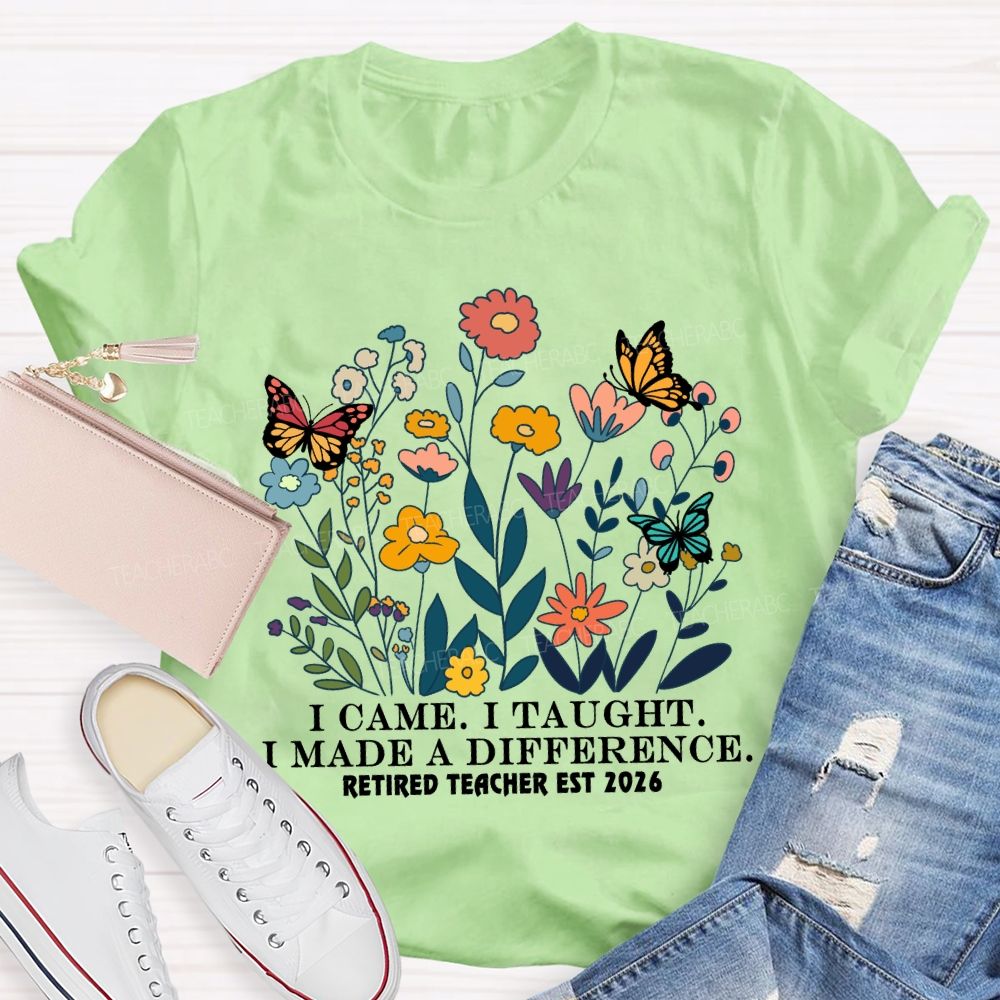 I Came I Taught Retired Teacher Est 2026 T-Shirt