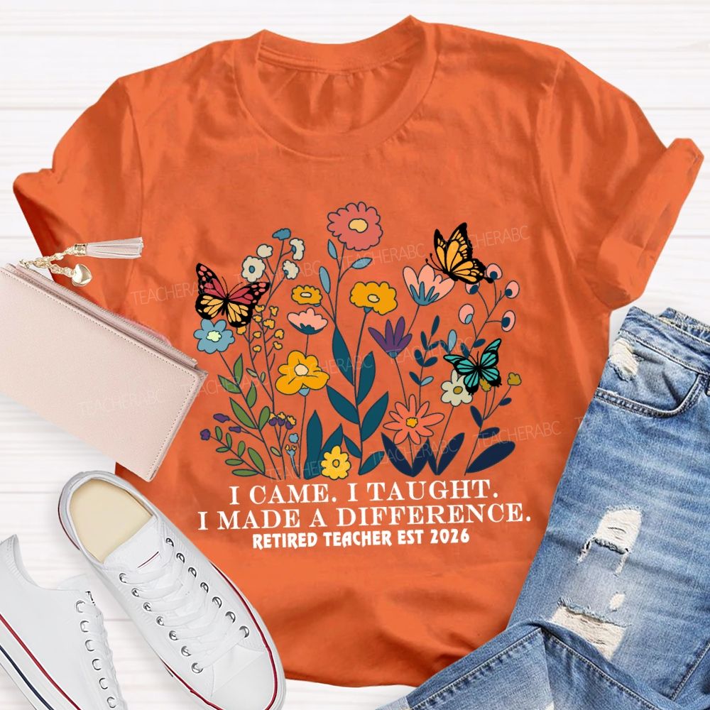 I Came I Taught Retired Teacher Est 2026 T-Shirt
