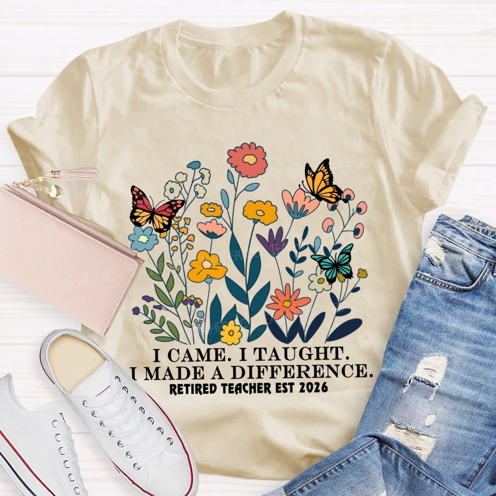 I Came I Taught Retired Teacher Est 2026 T-Shirt