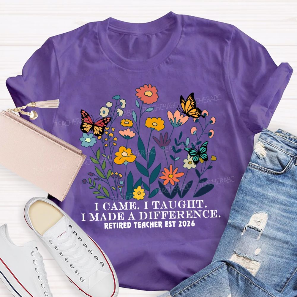 I Came I Taught Retired Teacher Est 2026 T-Shirt