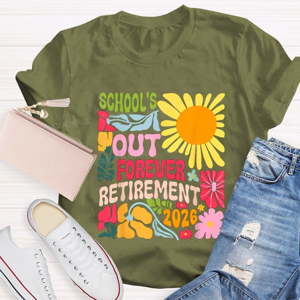 School's Out Forever Retirement 2026 Floral Sunflower Teacher T-shirt