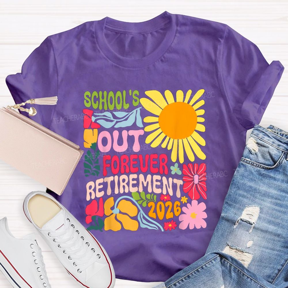 School's Out Forever Retirement 2026 Floral Sunflower Teacher T-shirt