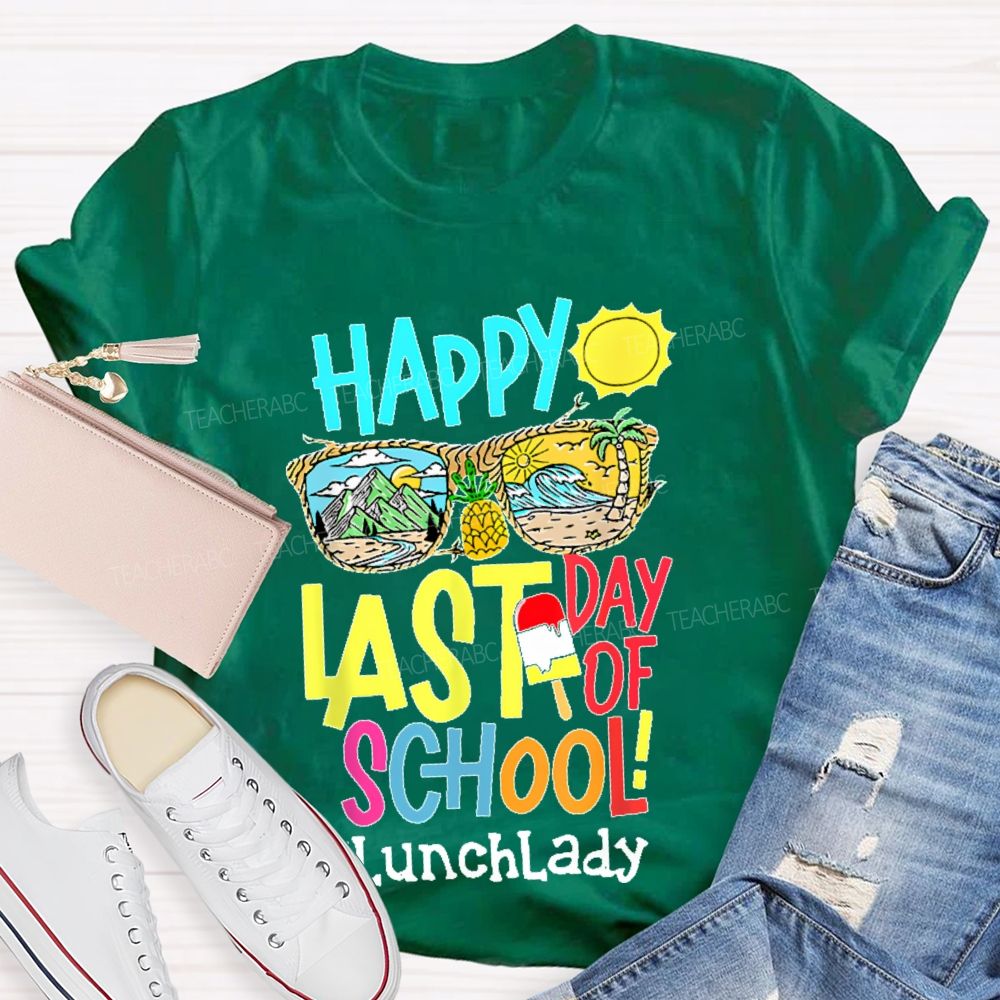 Happy Last Day Of School Lunch Lady  Teacher T-shirt