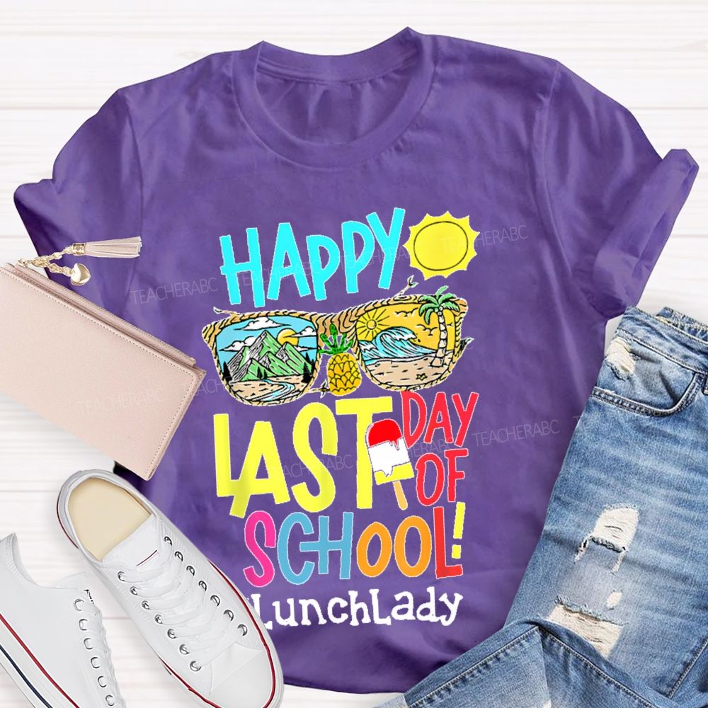 Happy Last Day Of School Lunch Lady  Teacher T-shirt