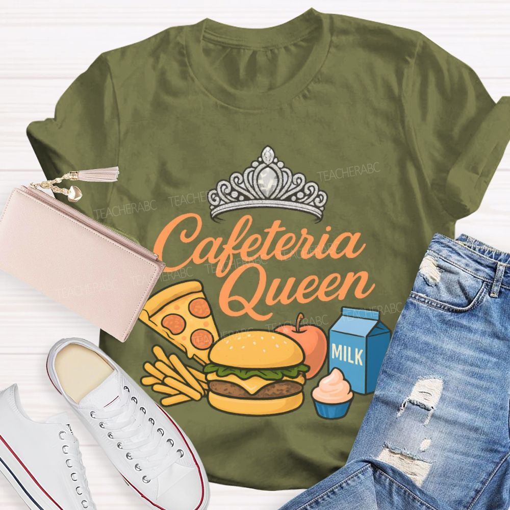 Cafeteria Queen  Teacher T-shirt
