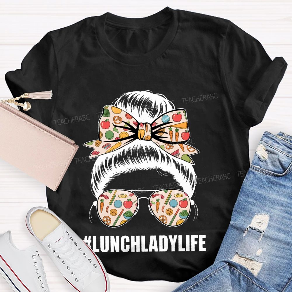 Lunch Lady Life Graphic  Teacher T-shirt